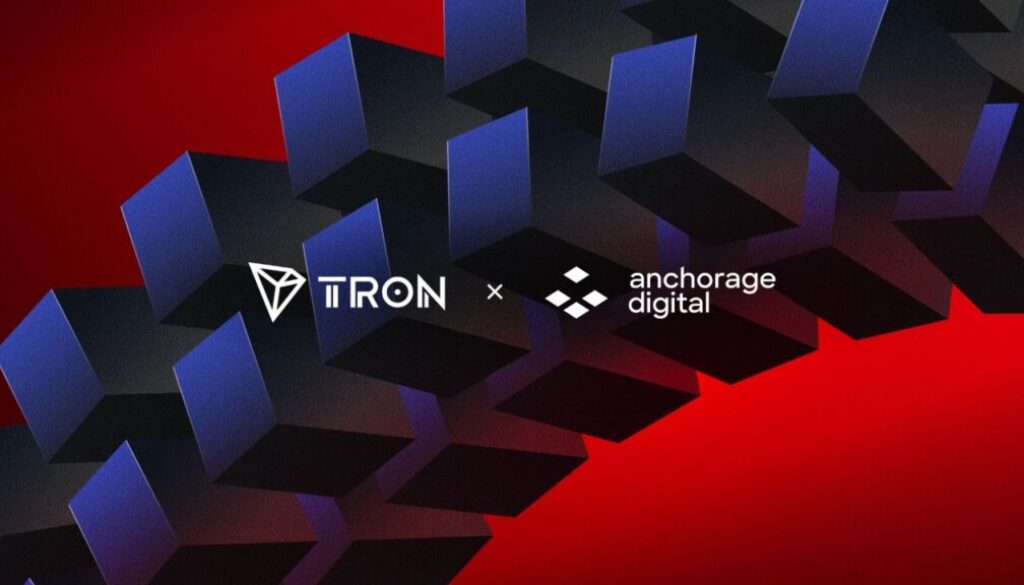 Anchorage Digital Expands TRON Support with Native TRX Staking and TRC-20 Assets